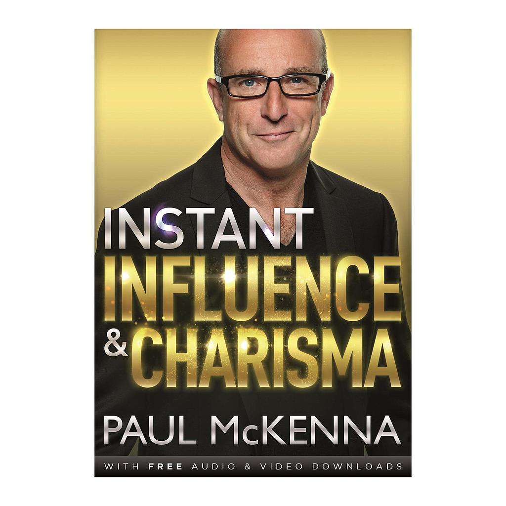 Instant Influence and Charisma