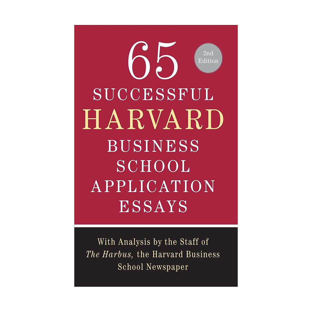 65 Successful Harvard Business School Application Essays