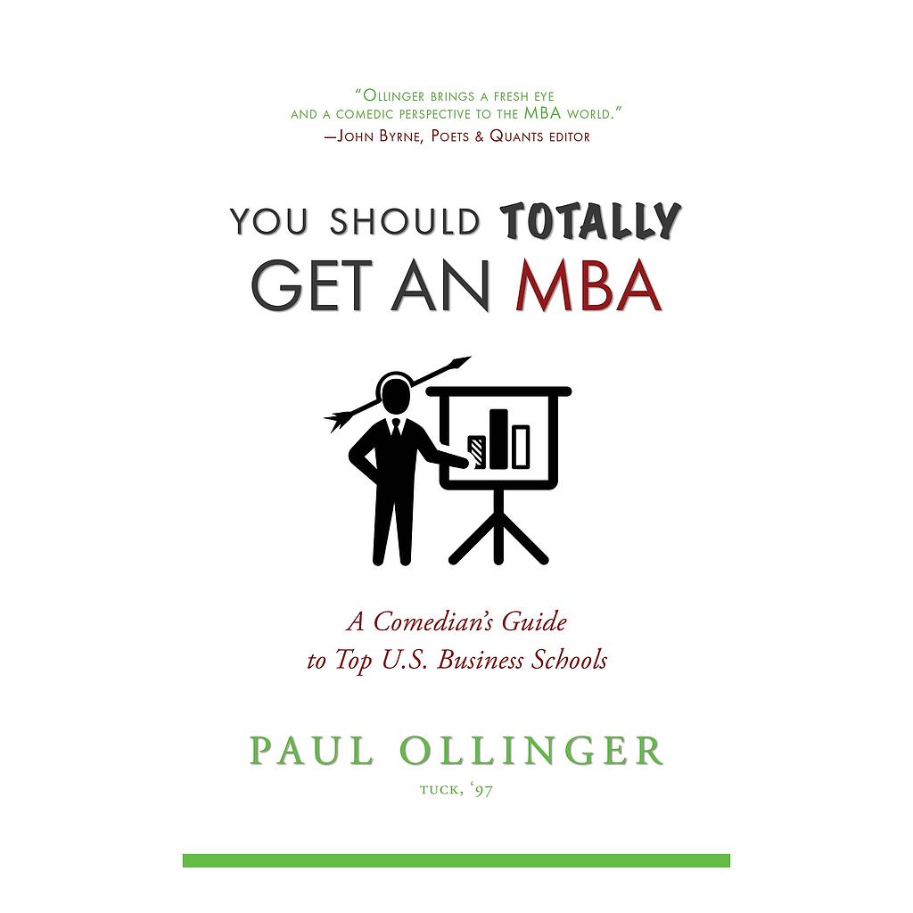 You Should Totally Get An MBA